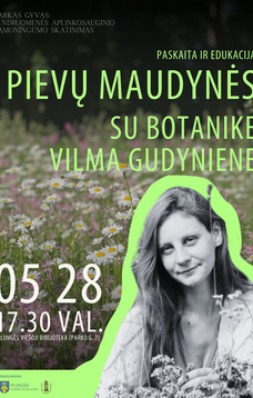 Paskaita ir edukacija „Pievų maudynės“ su botanike Vilma Gudyniene