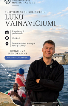 Pasaulinės turizmo dienos minėjimas Plungėje. Susitikimas su keliautoju Luku Vainavičiumi