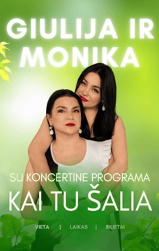Giulijos ir Monikos koncertas „Kai tu šalia“