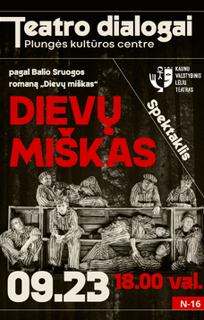  TEATRO DIALOGAI | Kauno valstybinio lėlių teatro spektaklis „Dievų miškas“ (pagal Balio Sruogos romaną) N-16