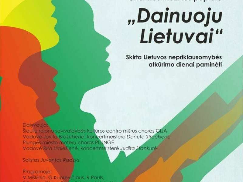 Chorinės muzikos popietė ,,Dainuoju Lietuvai" skirta Lietuvos nepriklausomybės atkūrimo dienai paminėti