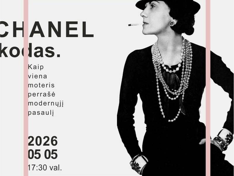 CHANEL kodas. Patyriminė mados popietė apie drąsą, stilių ir imperiją, gimusią iš nieko.