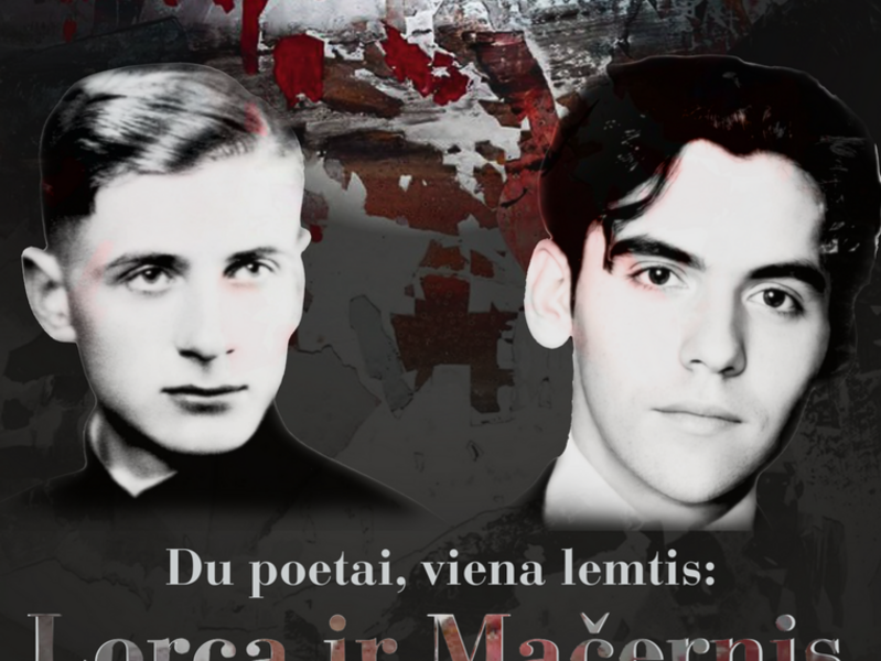 Du poetai, viena lemtis: Lorca ir Mačernis