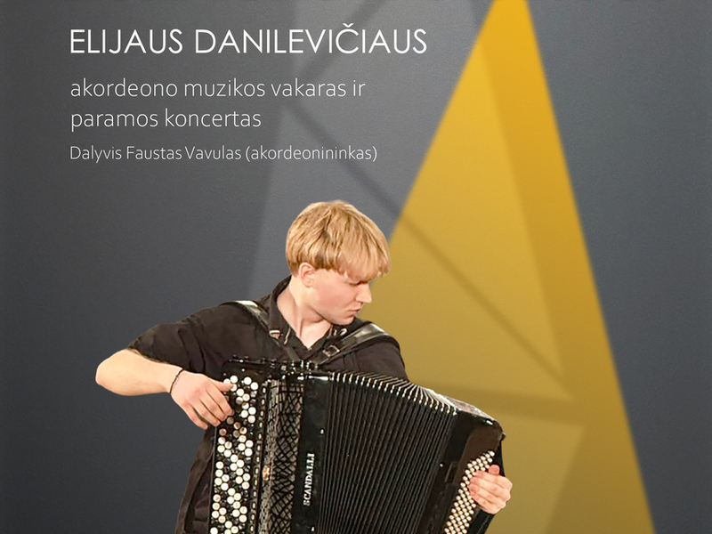 Elijaus Danilevičiaus akordeono muzikos vakaras ir paramos koncertas | AKORDEONO ATODANGO
