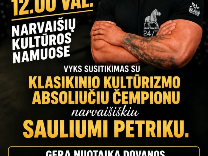 Susitikimas su Sauliumi Petriku, klasikinio kultūrizmo absoliučiu čempionu