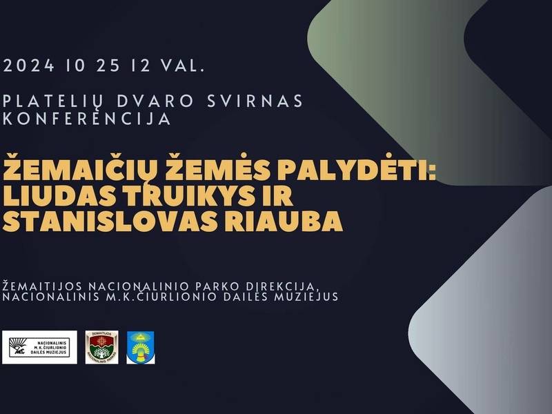 Konferencija „Žemaičių žemės palydėti: Liudas Truikys ir Stanislovas Riauba“ 