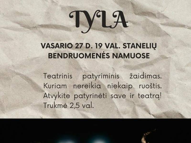 Teatrinis patyriminis žaidimas „Tyla“