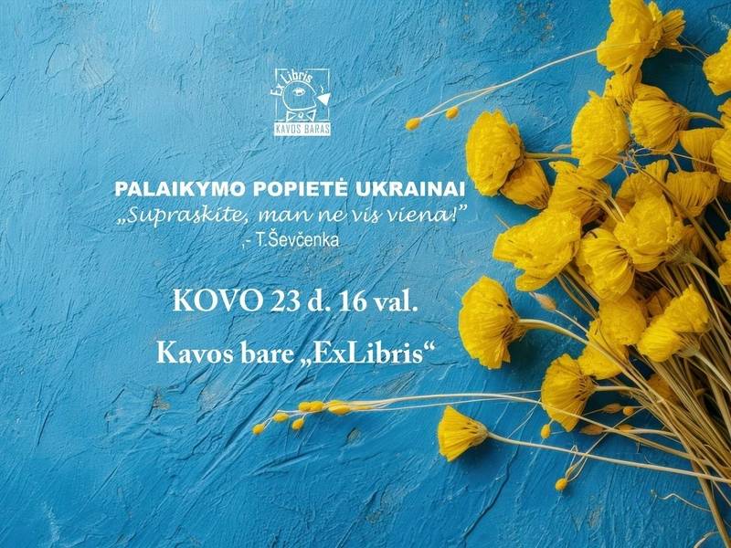 Palaikymo popietė Ukrainai „Supraskite, man ne vis viena“