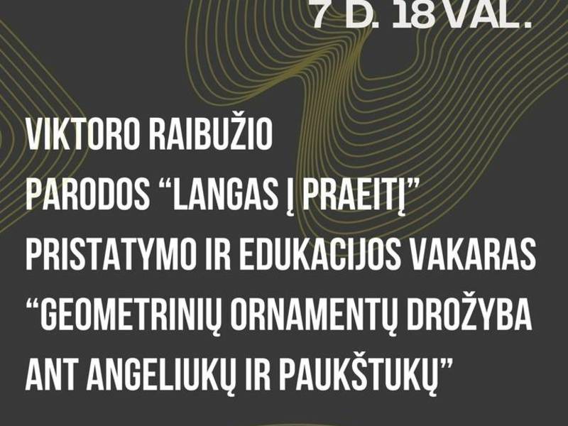 Viktoro Raibužio parodos „Langas į praeitį“ pristatymo ir edukacijos vakaras