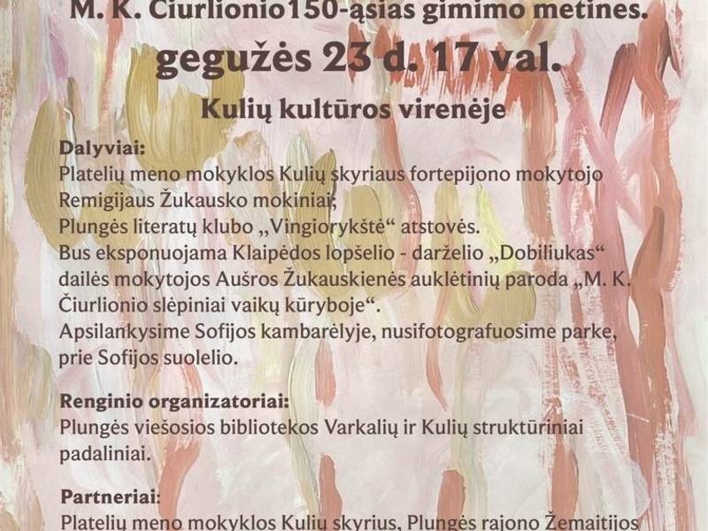M. K. Čiurlionio pėdsakai istoriniuose Kulių ir Varkalių vingiuose