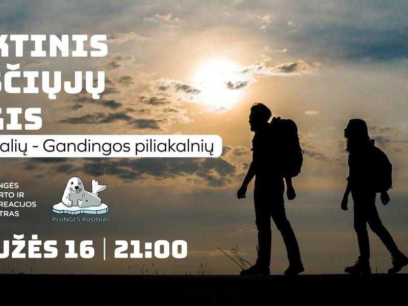 Naktinis žygis iki Varkalių - Gandingos piliakalnių.