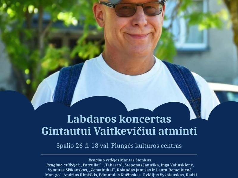 Labdaros koncertas Gintautui Vaitkevičiui atminti. IŠPARDUOTA!