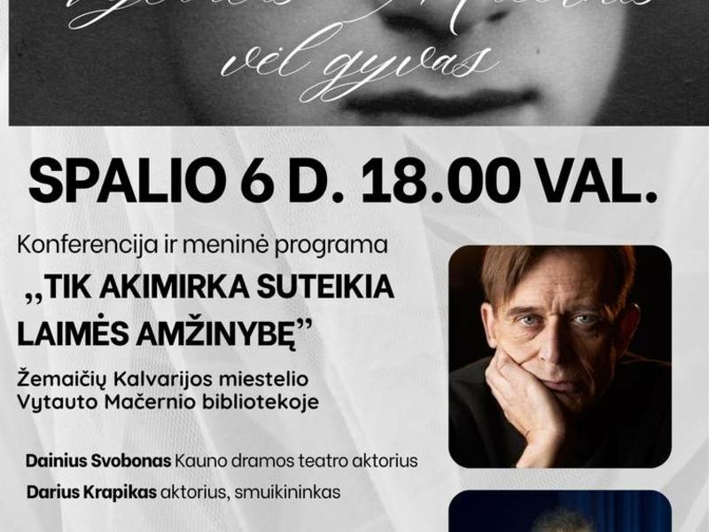 Konferencija ir meninė programa „Tik akimirka suteikia laimės amžinybę“