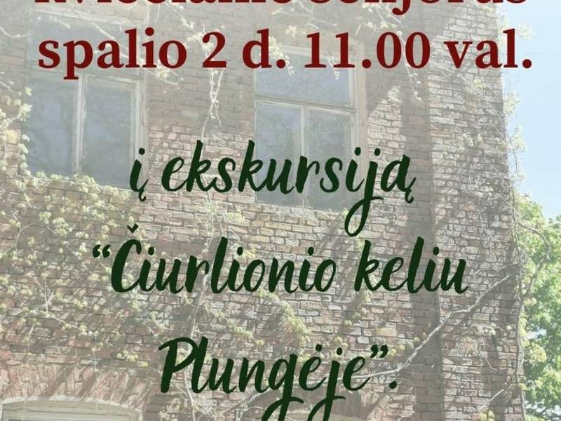 EKSKURSIJA SENJORAMS „Čiurlionio keliu Plungėje“