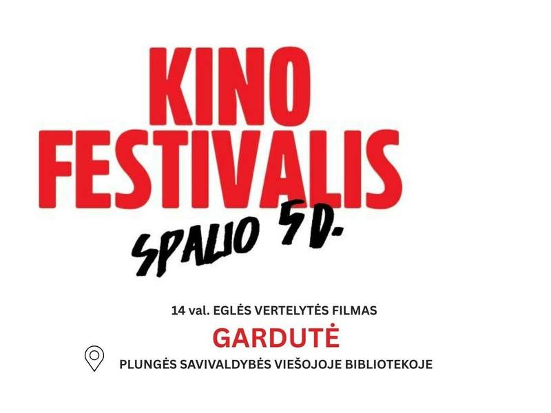 Spalio 5 d. Kino festivalis. Nemokama filmo „GARDUTĖ“ peržiūra Plungėje