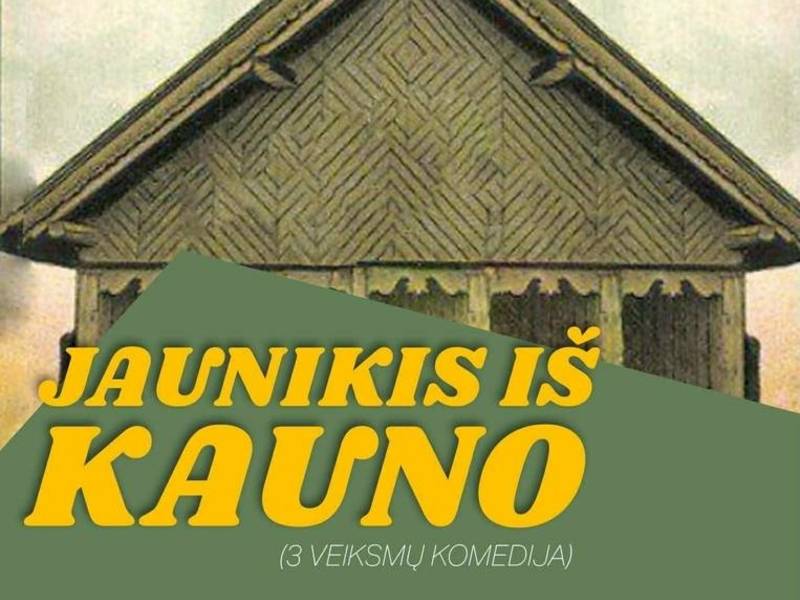 Komedija „Jaunikis iš Kauno“