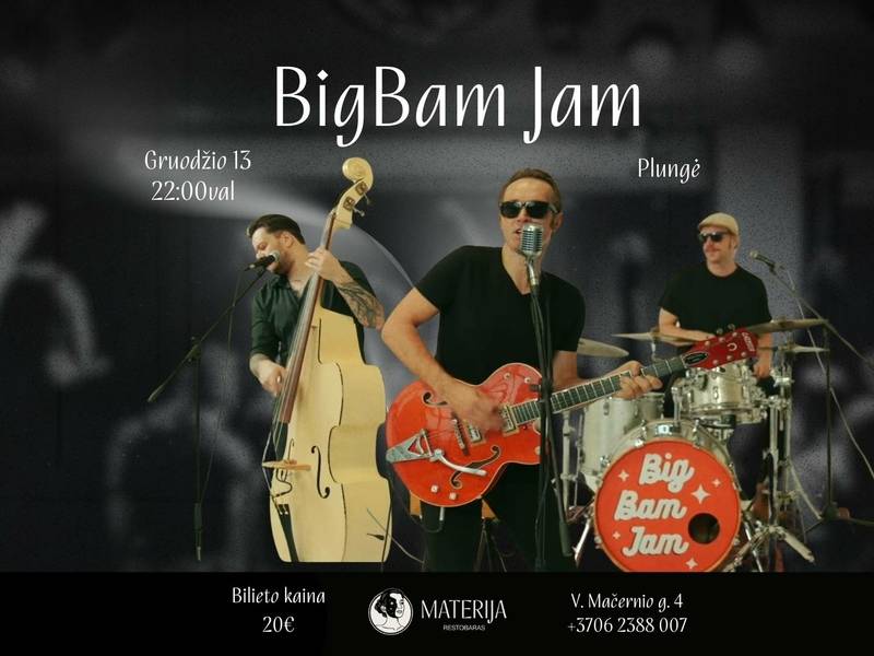 Grupės „Big Bam Jam“ koncertas
