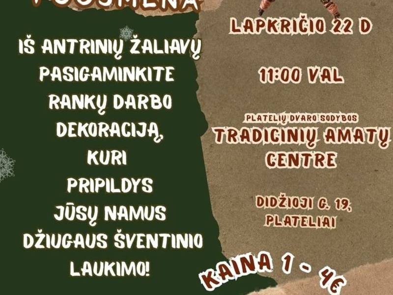 Praktinis seminaras „Draugiška gamtai namų puošmena“