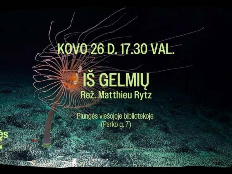 SENGIRĖS KINAS Plungės viešojoje bibliotekoje: „Iš gelmių“