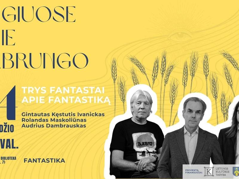 RUGIUOSE PRIE BABRUNGO „Trys fantastai apie fantastiką“ 