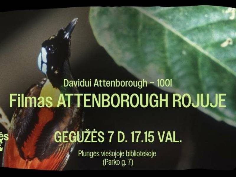 Sengirės kinas Plungės viešojoje bibliotekoje: ATTENBOROUGH ROJUJE