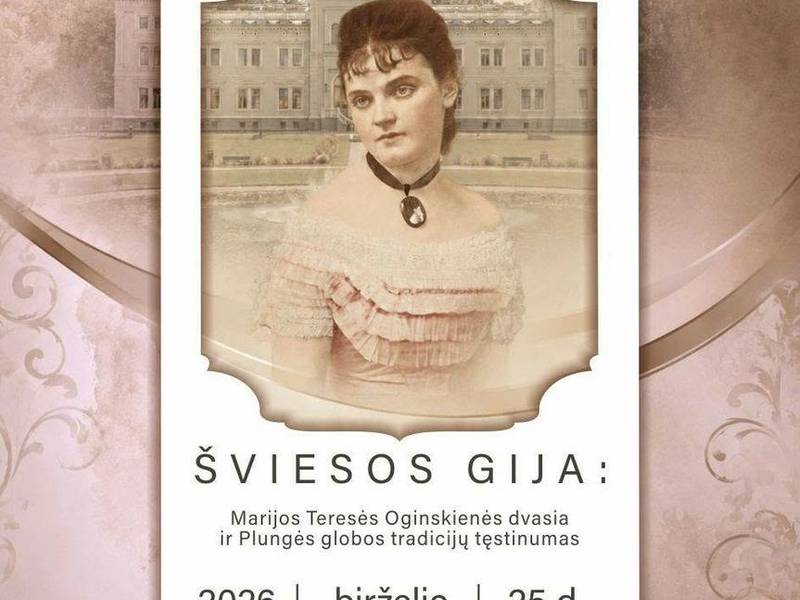 Šviesos gija: Marijos Teresės Oginskienės dvasia ir Plungės globos tradicijų tęstinumas