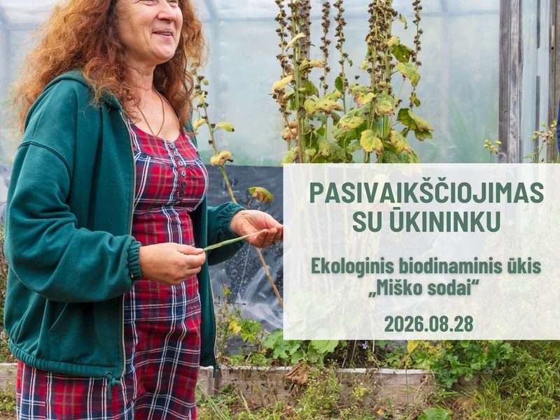 Pasivaikščiojimas su ūkininku: Ekologinis biodinaminis ūkis „Miško sodai“ 