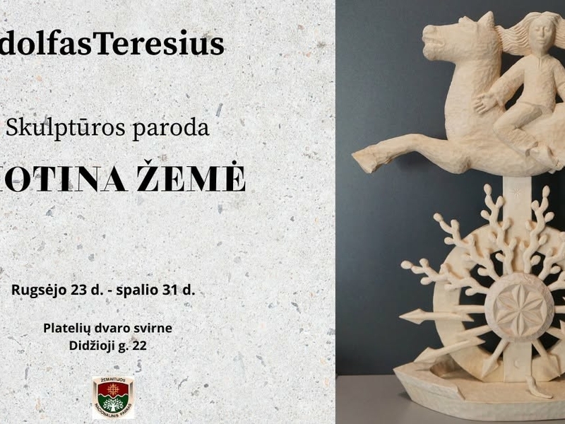 Adolfo Teresiaus skulptūros paroda ,,Motina žemė“
