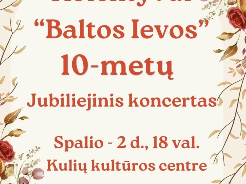 Jubiliejinis koncertas - kolektyvui ,,Baltos Ievos“ 10 metų