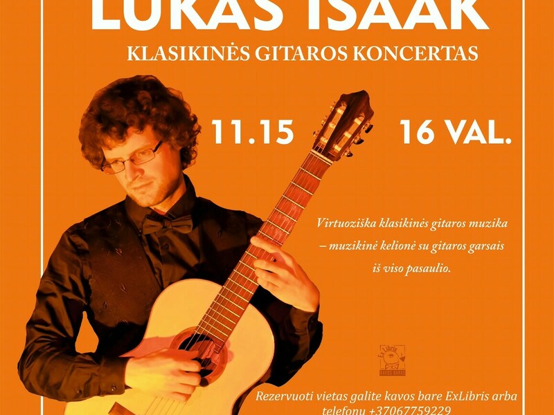 LUKAS ISAAK. Klasikinės gitaros koncertas EXLibryje