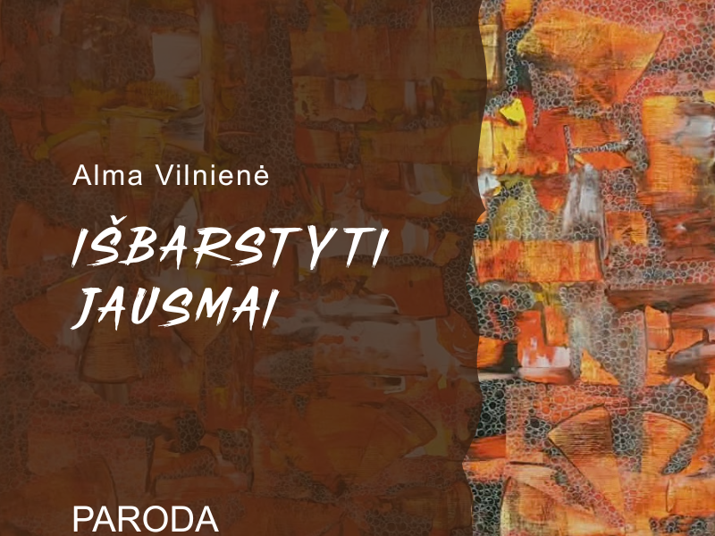 Almos Vilnienės paroda „Išbarstyti jausmai“