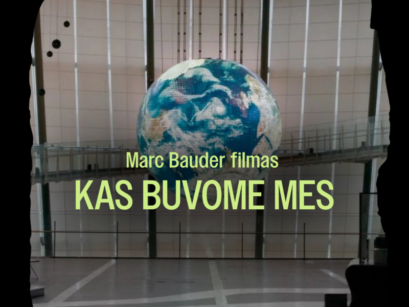 Dokumentinis filmas „Kas buvom mes“