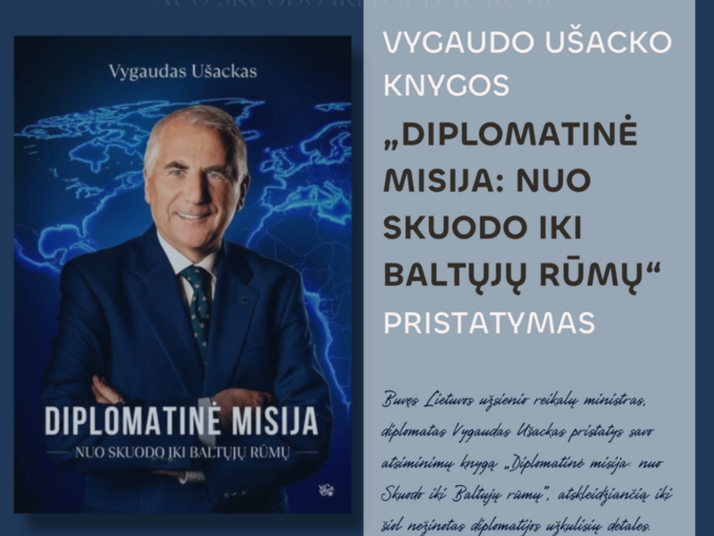 Vygaudo Ušacko atsiminimų knygos „Diplomatinė misija: nuo Skuodo iki Baltųjų rūmų“ pristatymas