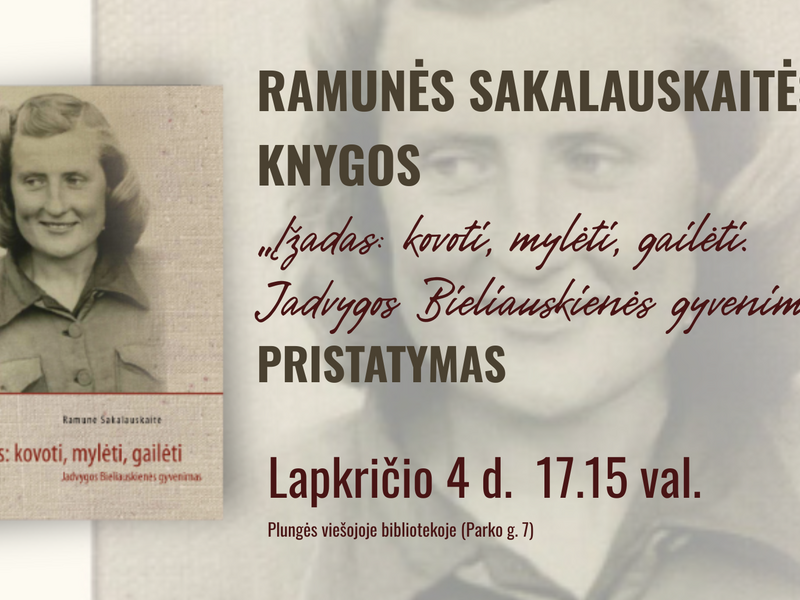„Įžadas: kovoti, mylėti, gailėti. Jadvygos Bieliauskienės gyvenimas“