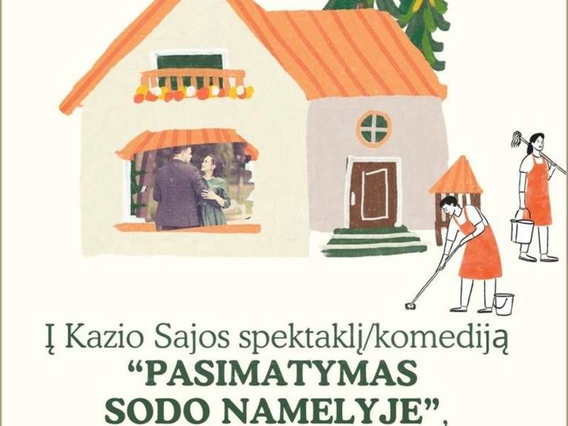 Kazio Sajos spektaklis/komedija „Pasimatymas sodo namelyje“ 