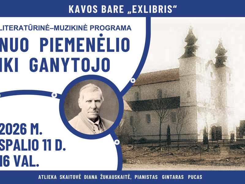 Literatūrinė - muzikinė programa „Nuo piemenėlio iki ganytojo“ 