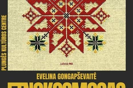 Evelinos Gongapšvevaitės siuvinėtų paveikslų parodos „Etnokosmosas” atidarymas