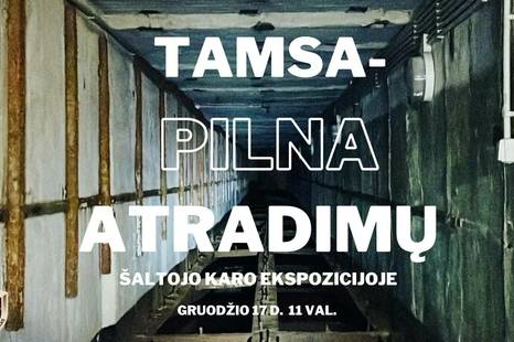 Ekskursija „Tamsa - pilna atradimų“