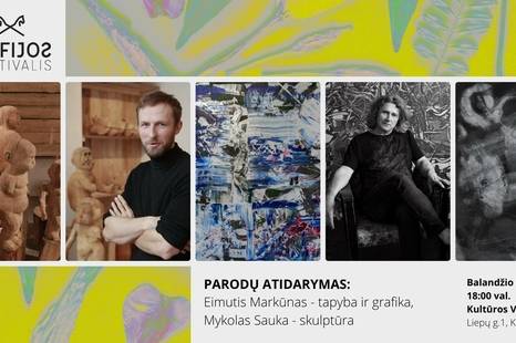 Parodų atidarymas: tapybos, grafikos Eimutis Markūnas, ir skulptūros Mykolas Sauka