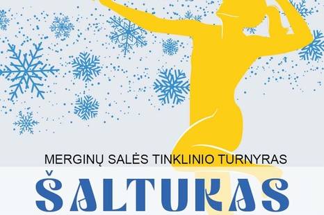 Merginų salės tinklinio turnyras „Šaltukas”